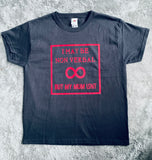 I may be non verbal but my mum isn't T-shirt
