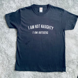 I'm not naughty i'm autistic