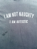I'm not naughty i'm autistic