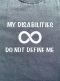 My disabilities dont define me T-shirt