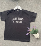 I am not naughty, It’s just loud