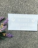 Please leave room for access Car decal
